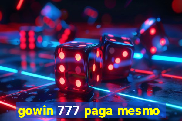 gowin 777 paga mesmo